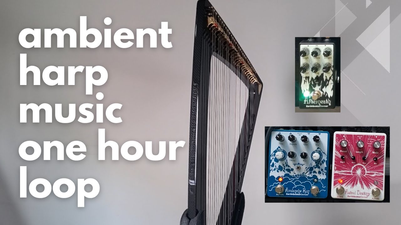Ambient Harp Music - one hour loop - featuring EQD Avalanche Run, Astral Destiny, and Afterneath