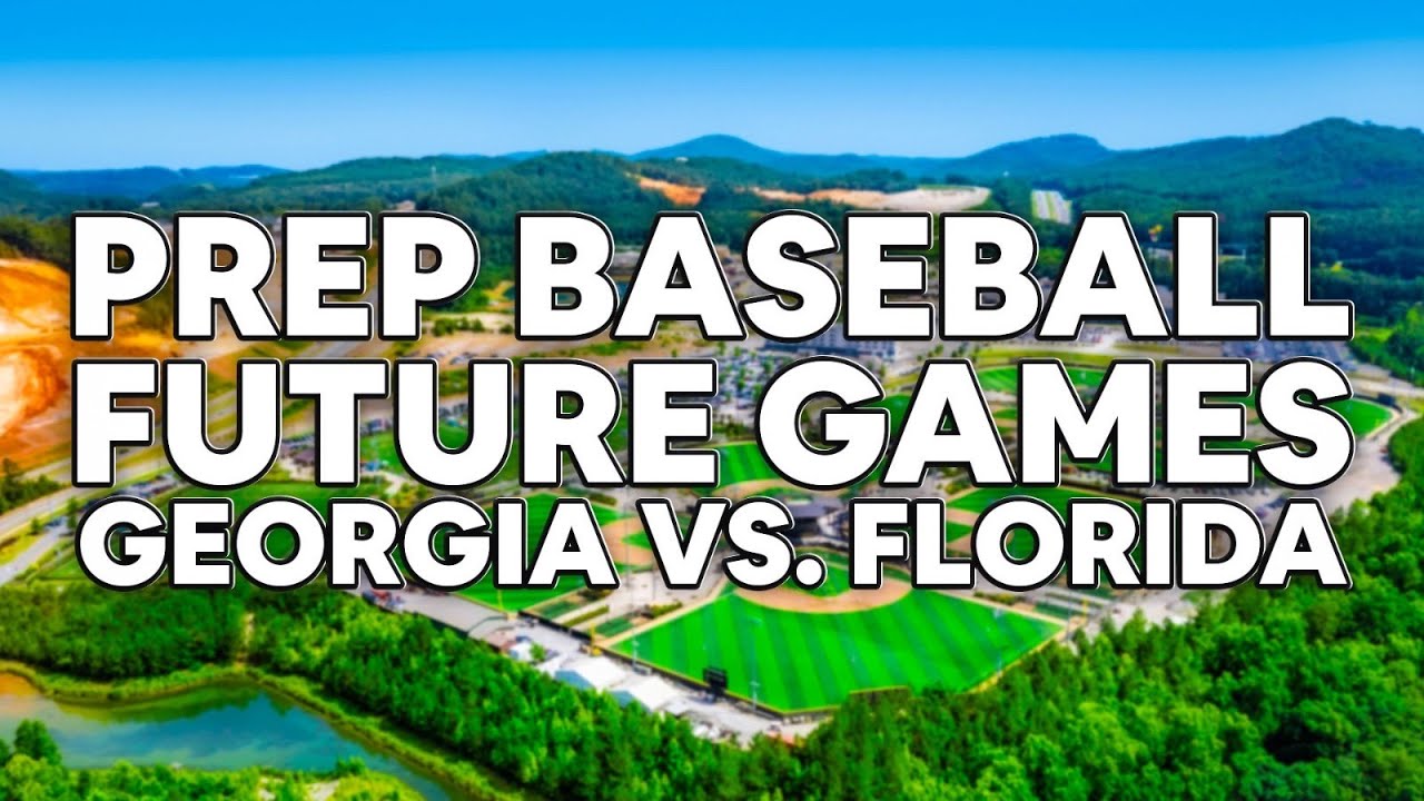2025 PREP BASEBALL FUTURE GAMES: GEORGIA VS. FLORIDA