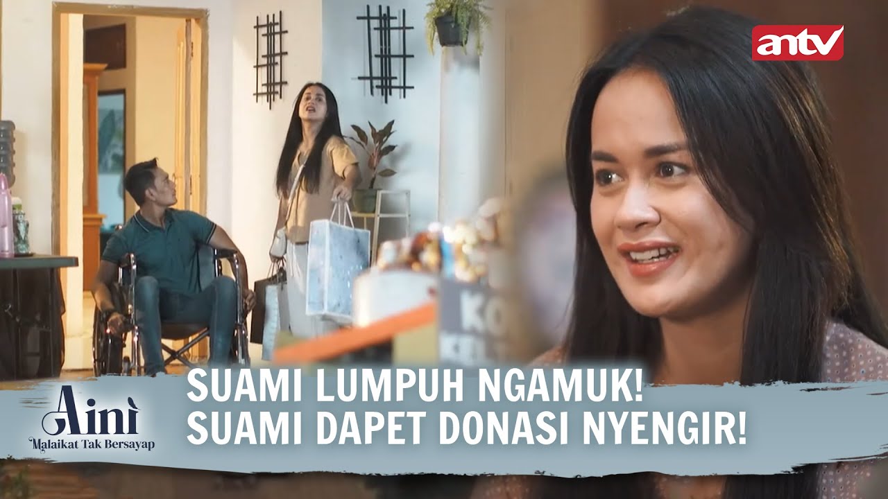 TOBATTT!! Giliran Dapet Donasi Auto Nyengir Lebar! | Aini Malaikat Tak Bersayap ANTV Eps 58 FULL