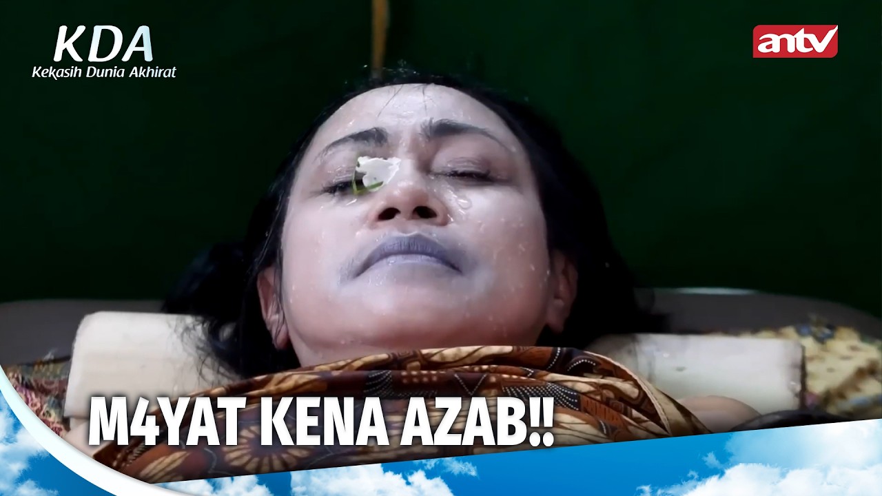 Serakah di Kamar Mandi Jenazah… Azabnya Bikin Merinding! | Kekasih Dunia Akhirat Eps 7 (3/3)