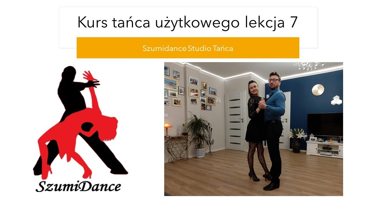 Kurs tańca użytkowego - lekcja 7
