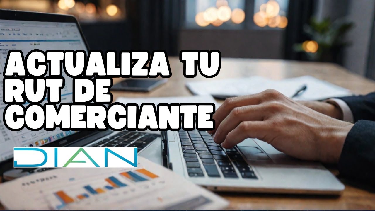 Cómo Actualizar RUT de Persona Natural Comerciante DIAN  | Guía Completa 📕