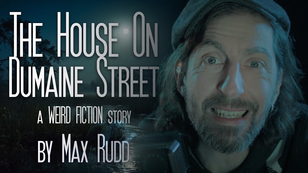 The House On Dumaine Street" by Max Rudd 