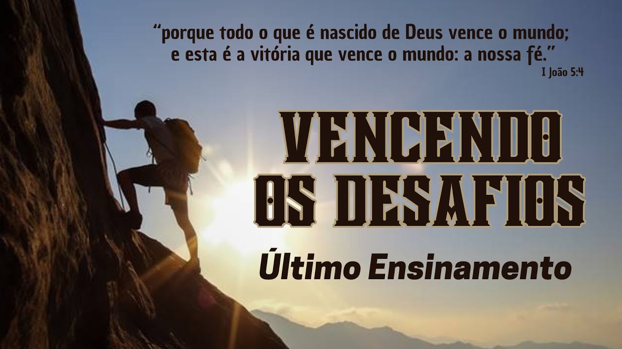VENCENDO OS DESAFIOS