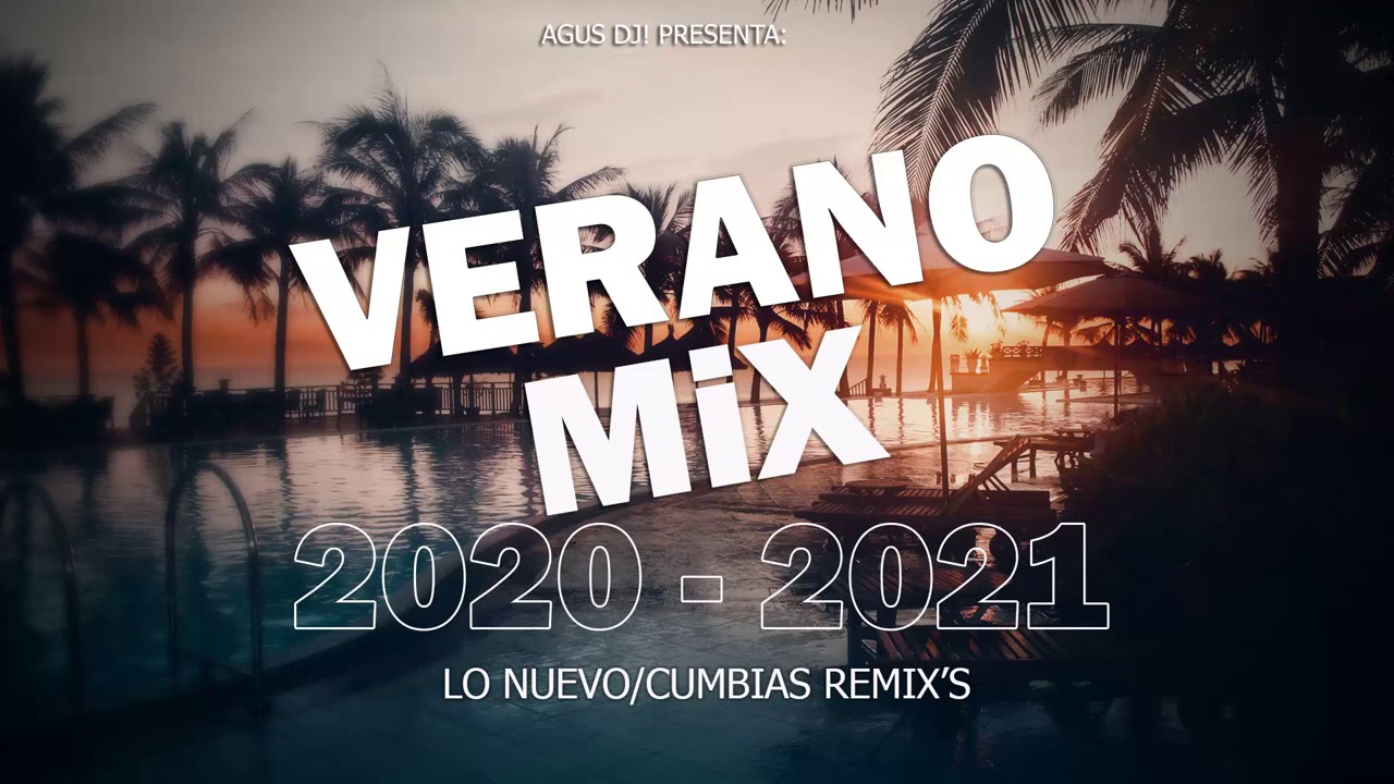 MiX VERANO 2021 Enganchado DICIEMBRE/ENERO | Lo Nuevo/CUMBIAS Remixs | AGUSDJ!