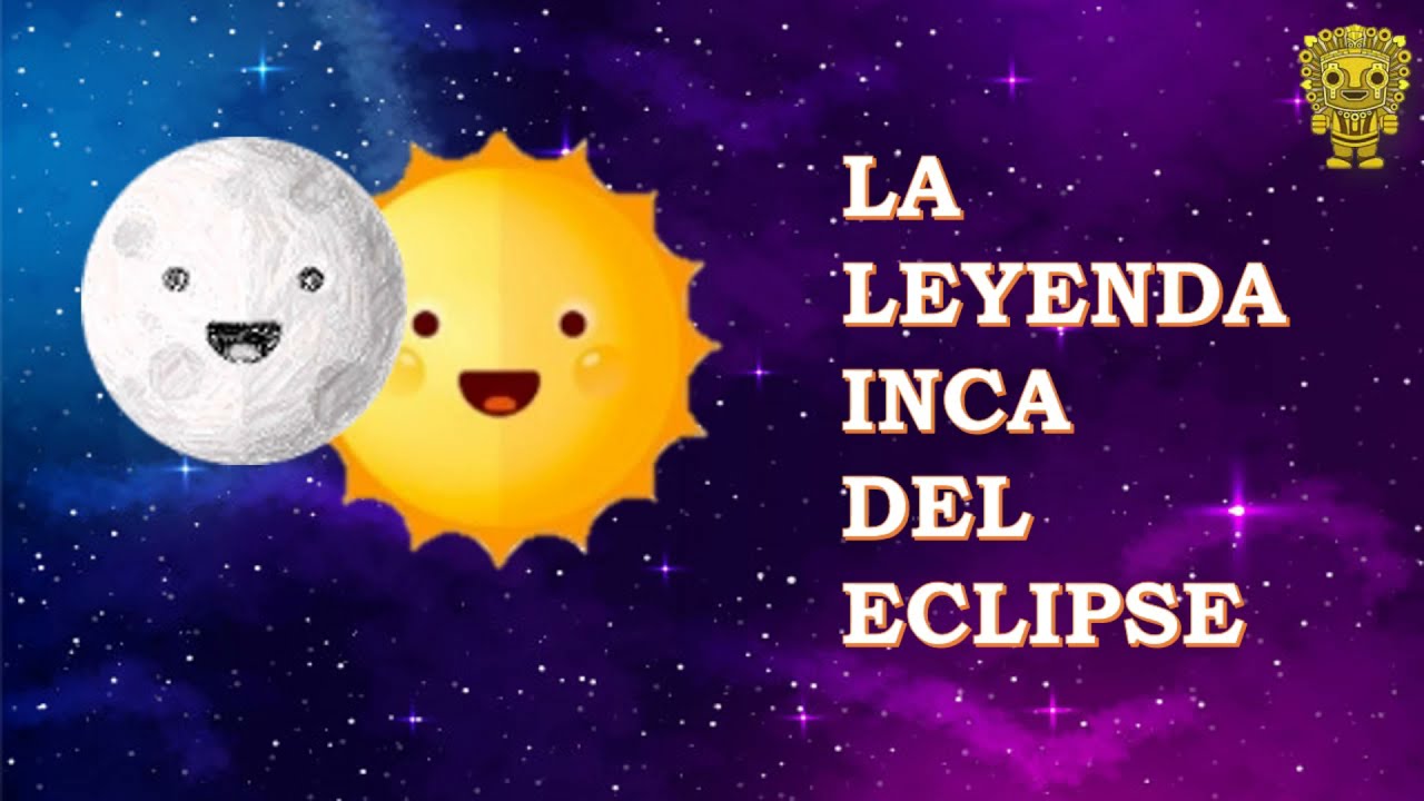 La Leyenda Inca del Eclipse.