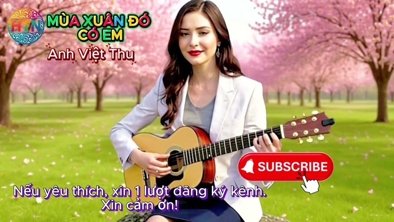 MÙA XUÂN ĐÓ CÓ EM   Anh Việt Thu 1