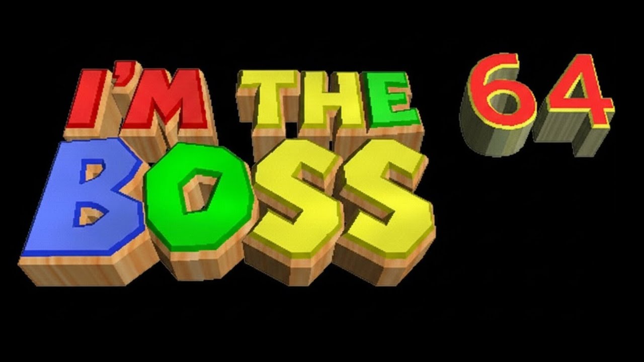 I'm the boss 64