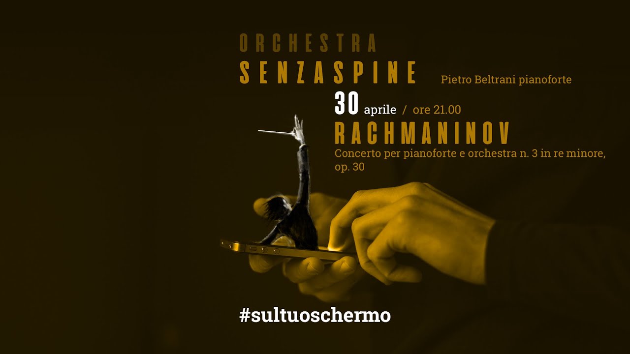 RACH III ✩ Rachmaninov ✩ Orchestra Senzaspine e Pietro Beltrani