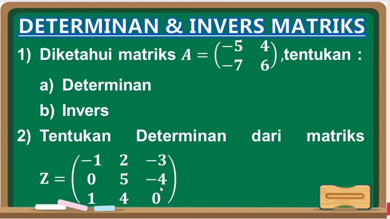 Cara Menentukan Determinan dan Invers Matriks