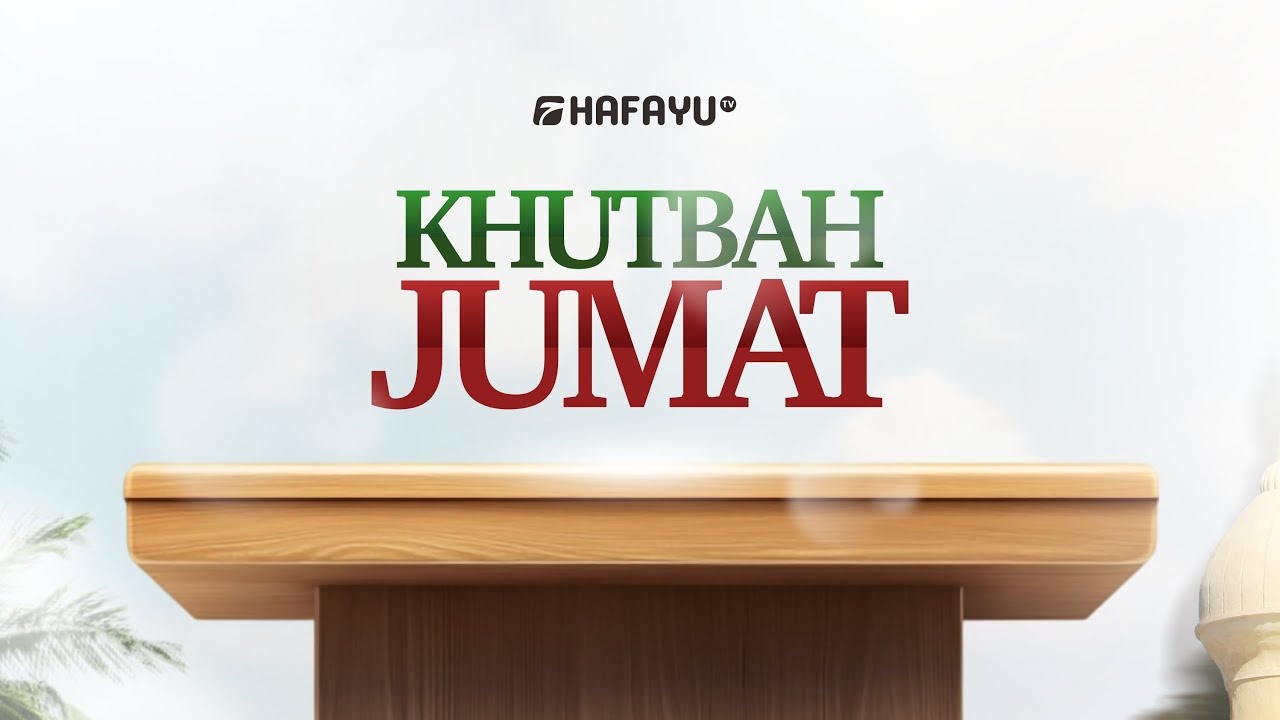 Khutbah Jum'at | Al - Ustadz Abdullah Muna Hafizhahullah