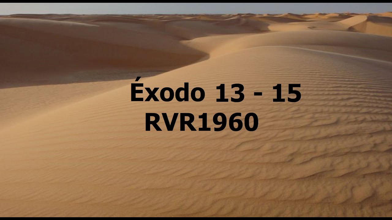 La Biblia hablada/ Exodo 13 - 15