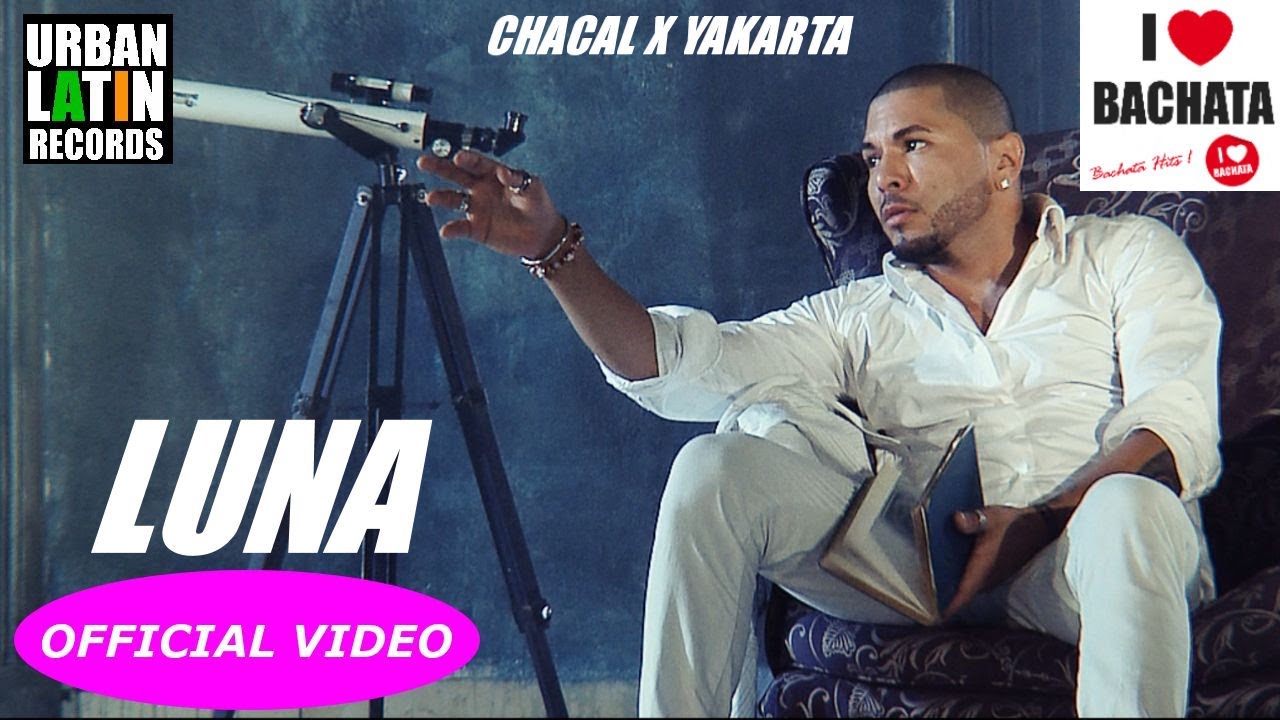 Chacal ❌ Yakarta ► LUNA (Bachata Romantica - Bachata Urbana)
