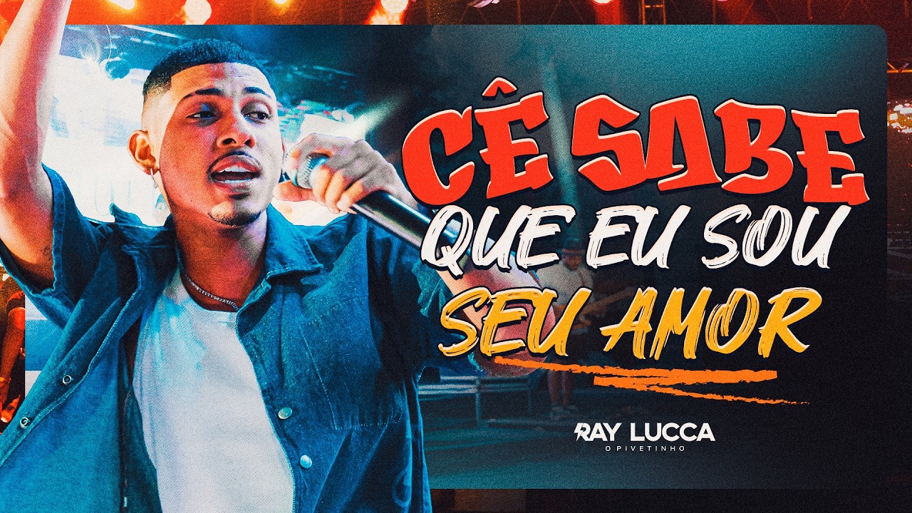 CÊ SABE QUE EU SOU SEU AMOR - Ray Lucca