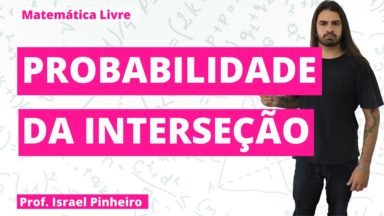 Probabilidade da Interseção
