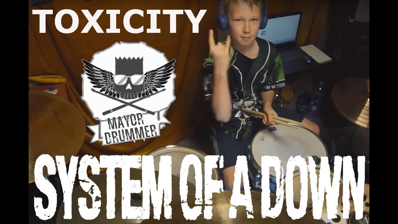 #01 Toxicity - System Of A Down - Drum Cover by Mayor Drummer 11 year