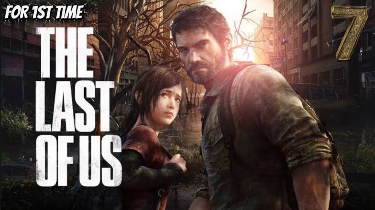 PLAYING LAST OF US FOR THE FIRST TIME