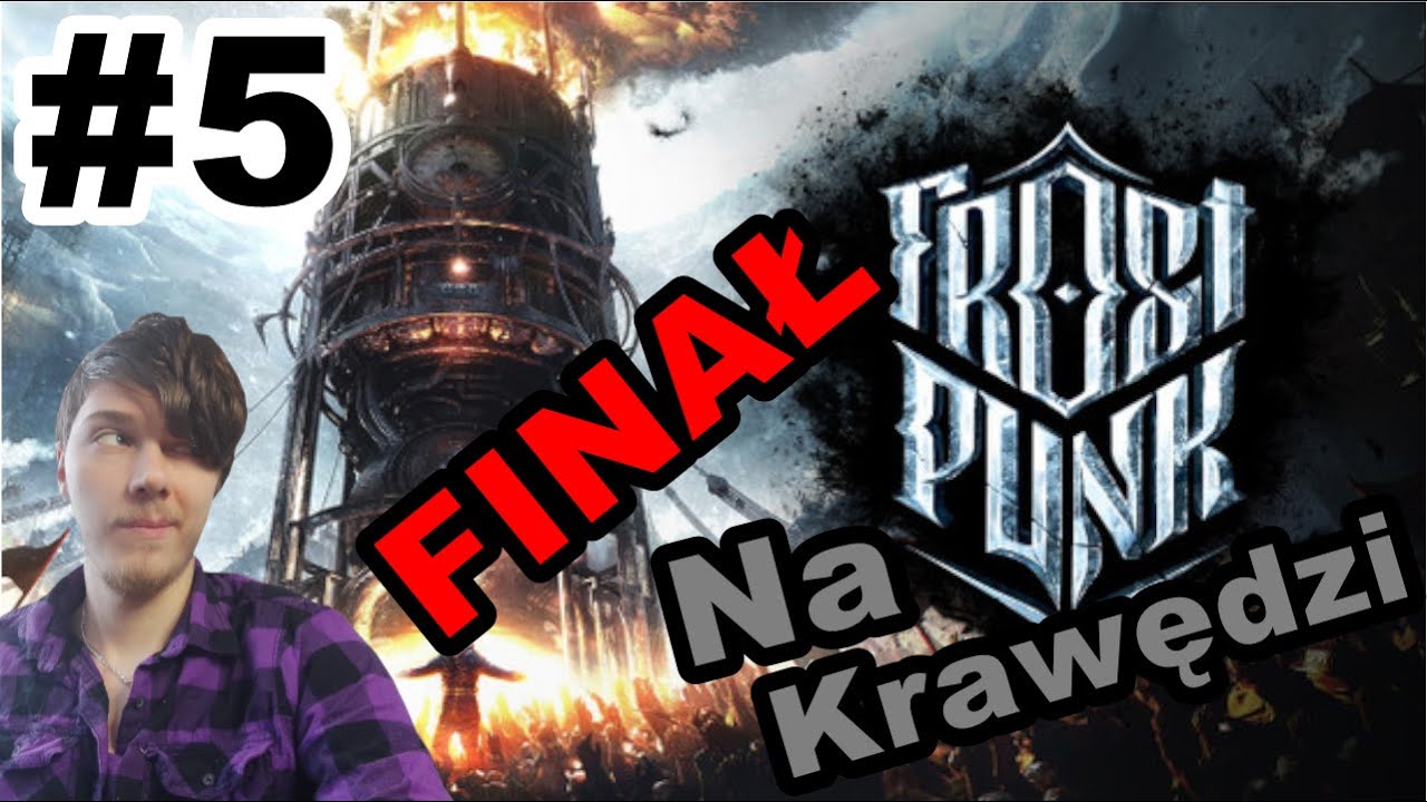 Wielkoduszność🗼- Frostpunk #5 (Na Krawędzi)(Finał)