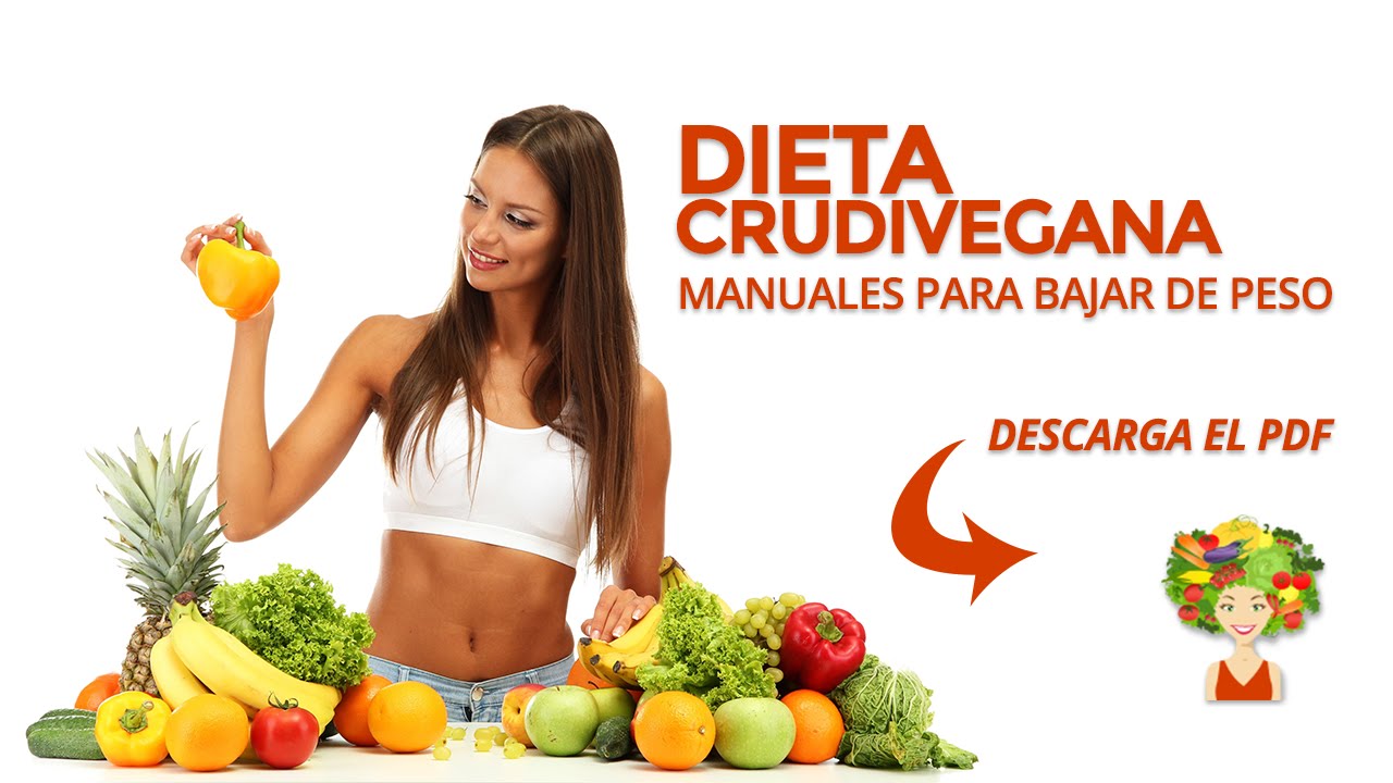 Dieta Crudivegana - para bajar de peso y adelgazar PDF