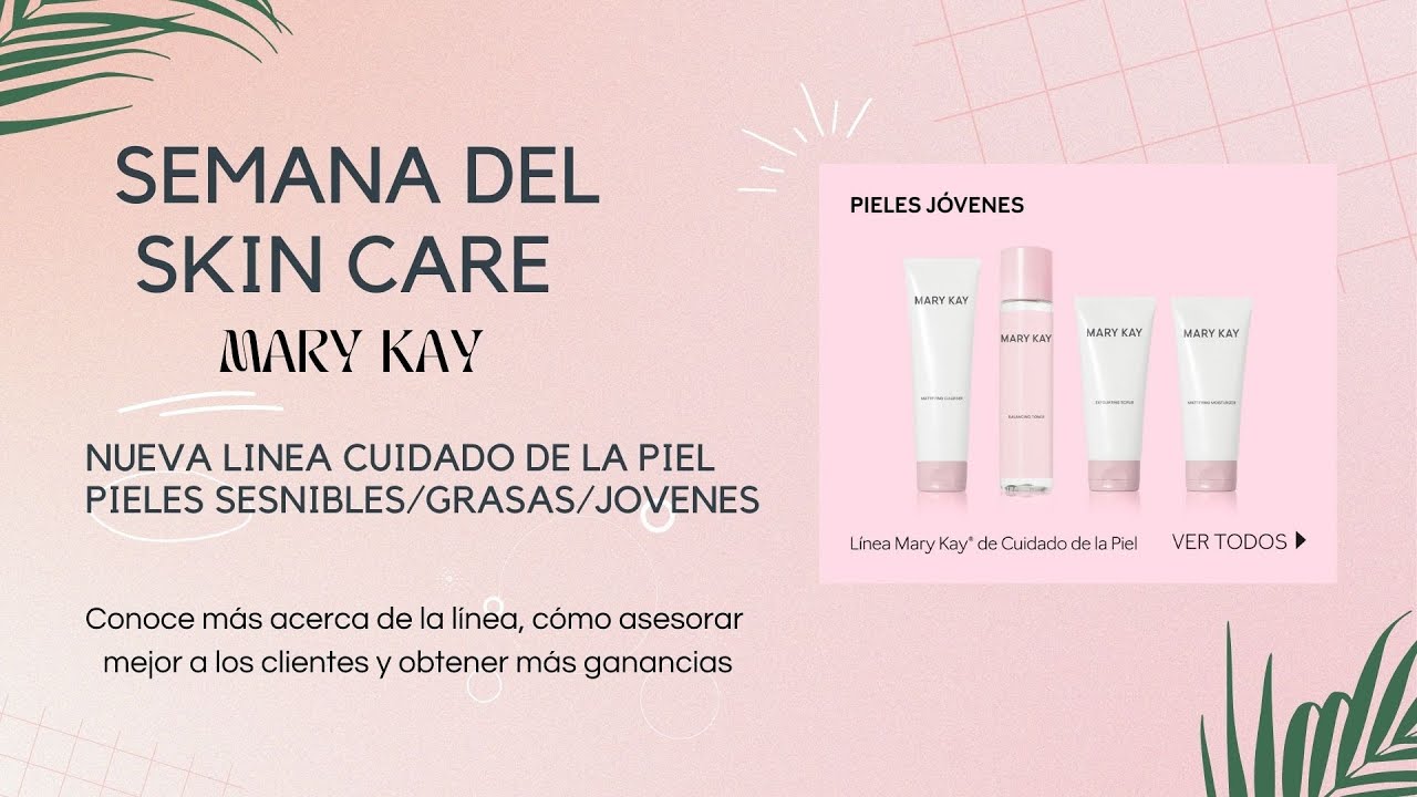 NUEVA RUTINA MARY KAY CUIDADO DE LA PIEL: COMO USARLA, DARLA A PROBAR, VENDERLA Y GANAR DINERO