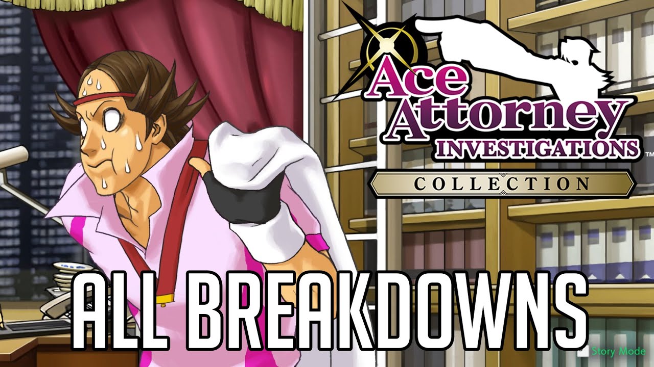 All Breakdowns - Ace Attorney Investigations Collection