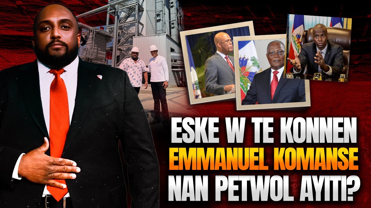 ESKE W TE KONNEN EMMANUEL KOMANSE NAN BIZNIS PETWOL LA AN AYITI