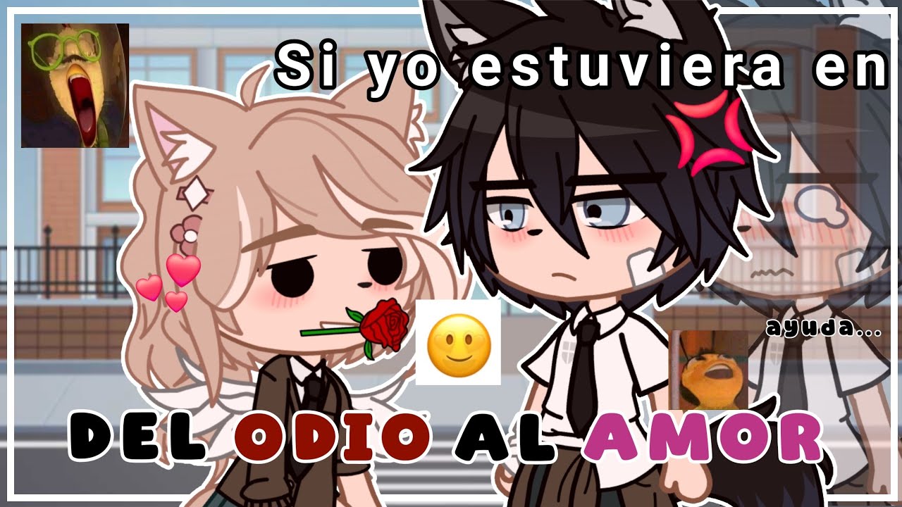 Si yo estuviera en "Del ODIO al AMOR". 😳🫰🏻 || Mikane Ishi. (GC)