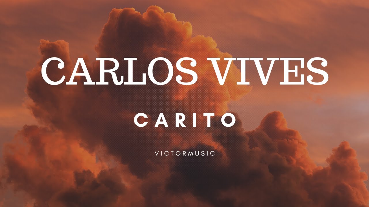 CARLOS VIVES - CARITO (LETRA)