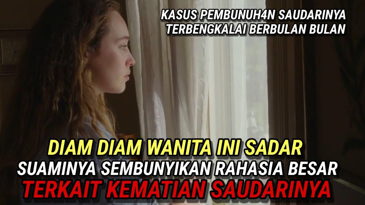 WANITA INI TAK AKAN PERNAH MENDUGA, SIAPA YANG BERUSHAA MENUTUP NUTUPI KASUS PEMBUNIJHAN SAUDARINYA.