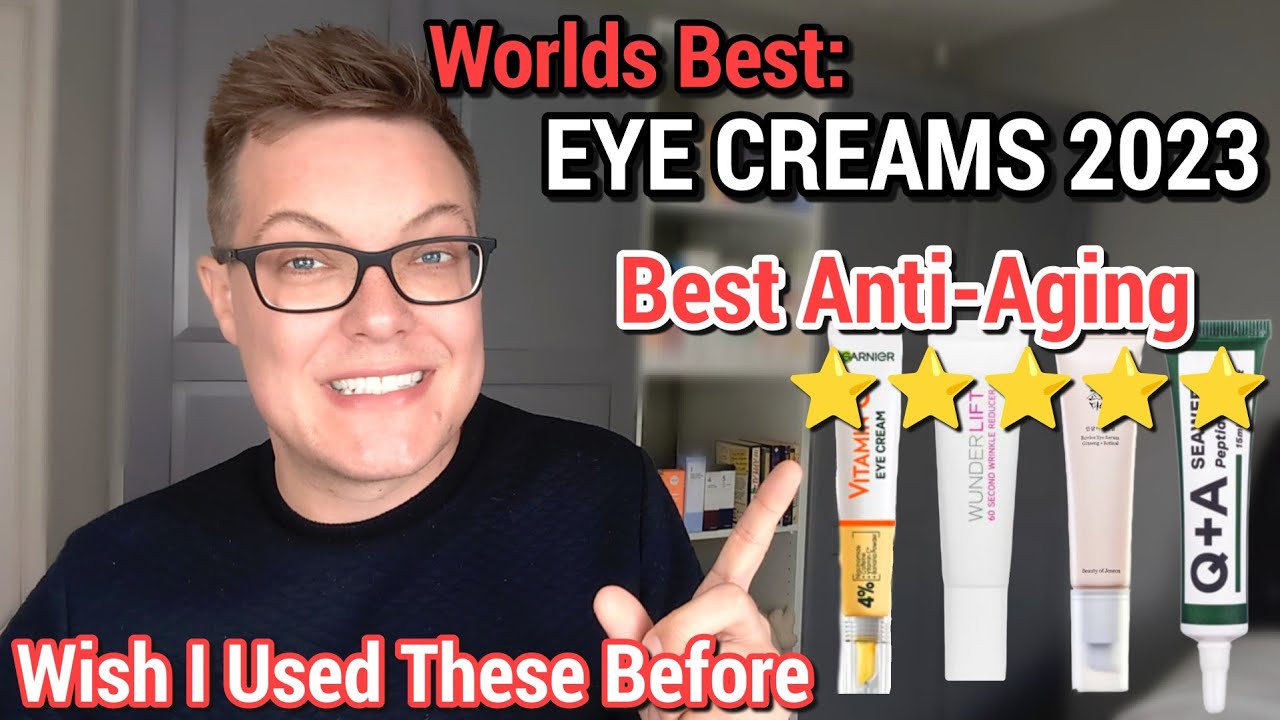 OUTRAGEOUSLY GOOD EYE CREAMS - Best Eye Creams 2023