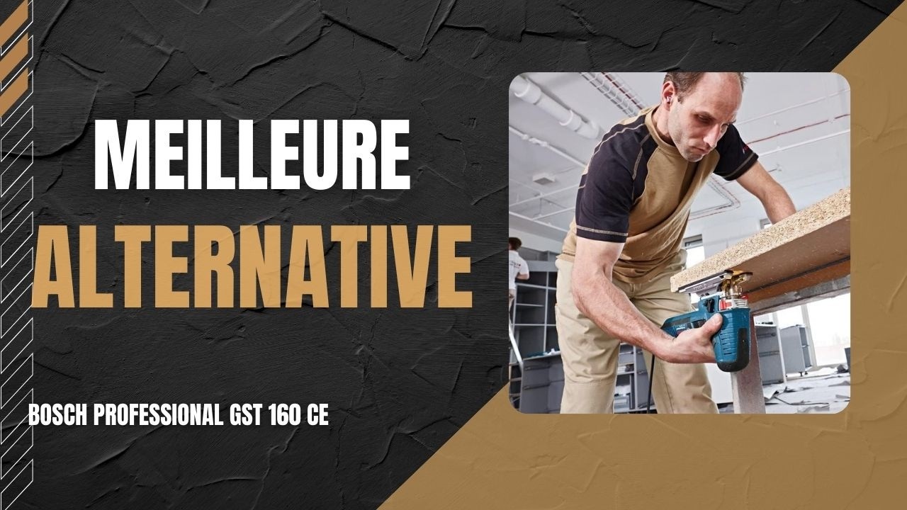 🥇 La meilleure alternative aux scies classiques - Bosch Professional GST 160 CE