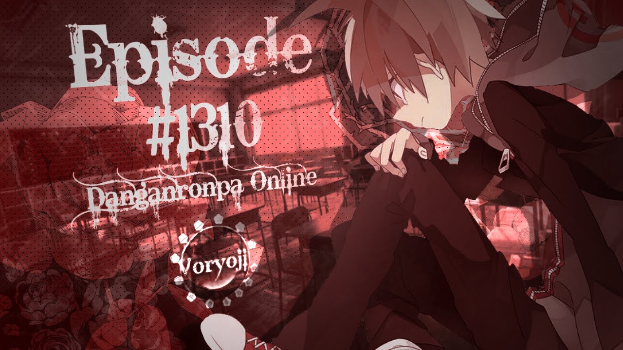 День нечестивого Валентина| Эпизод #1310| danganronpa online |Макото Наэги|
