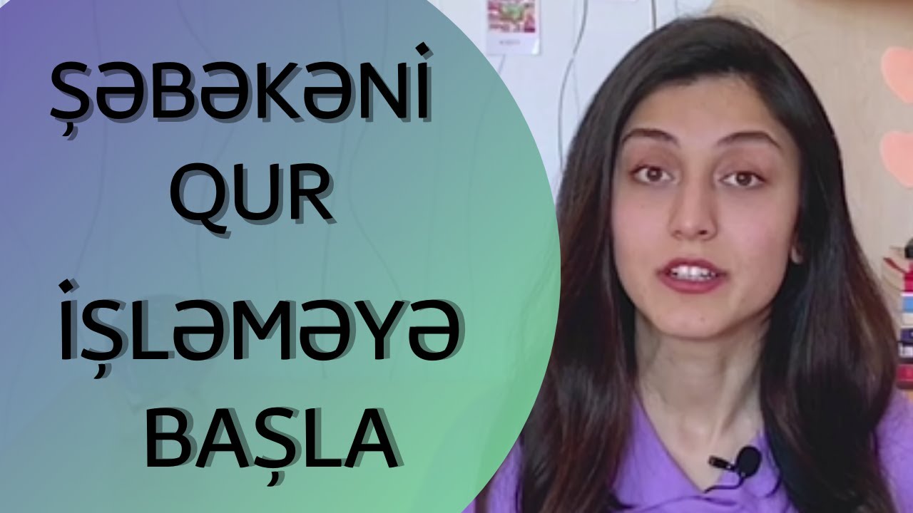 İŞSİZLİYİN HƏLLƏRİNDƏN BİRİ (Network Yarat,  Şəbəkə qur,  İş Tap)