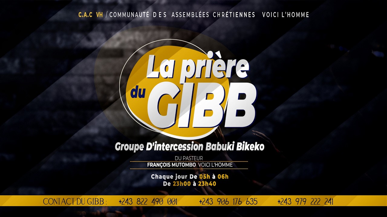 LA PRIERE DU G.I.B.B MATINAL AVEC LE PASTEUR FRANÇOIS MUTOMBO VH/MERCREDI 04 MARS 2026