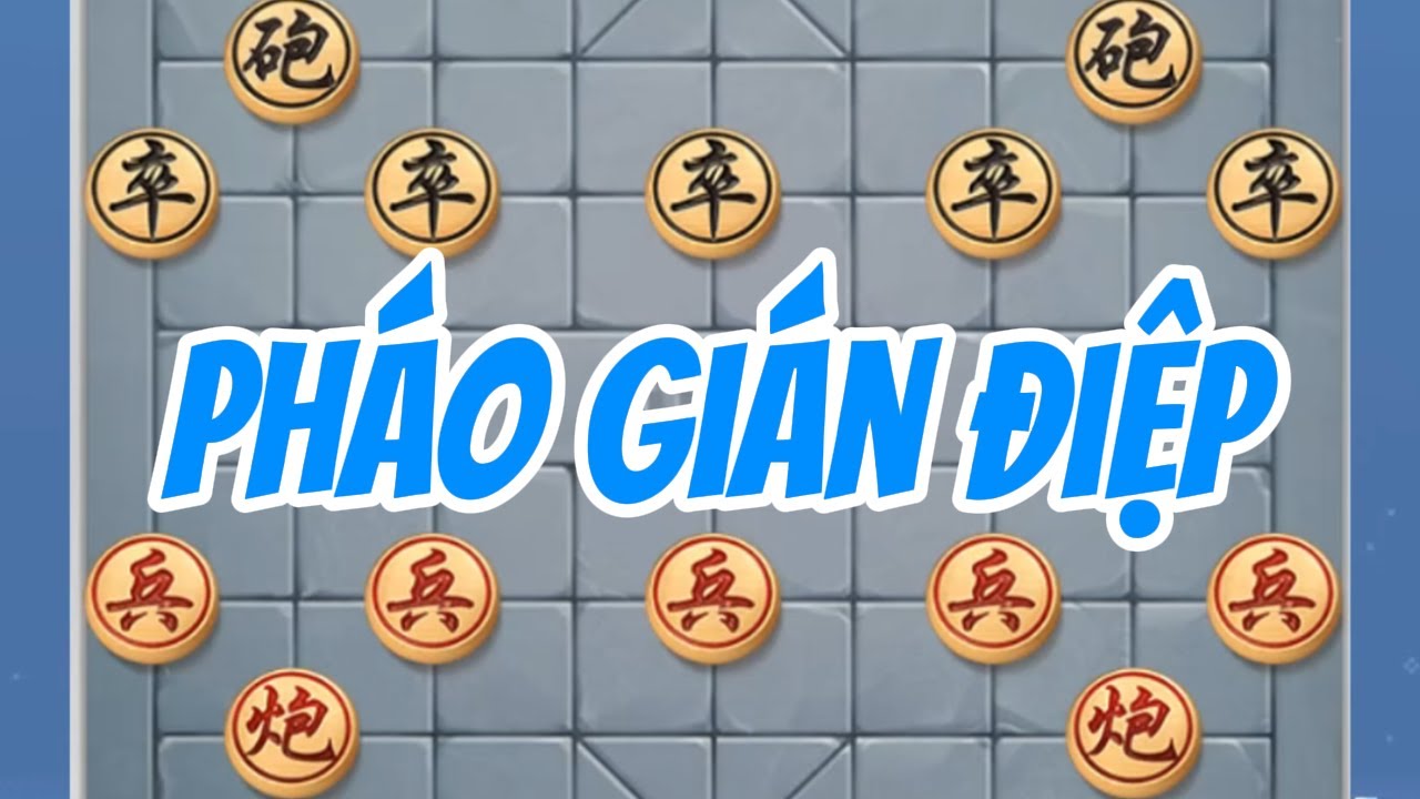 Pháo Gián Điệp: Pháo Nằm Trong Lòng Địch, Đến Khi Địch Ra Tay Thì Nổ Banh Xác | Cờ Tướng Tu Ti