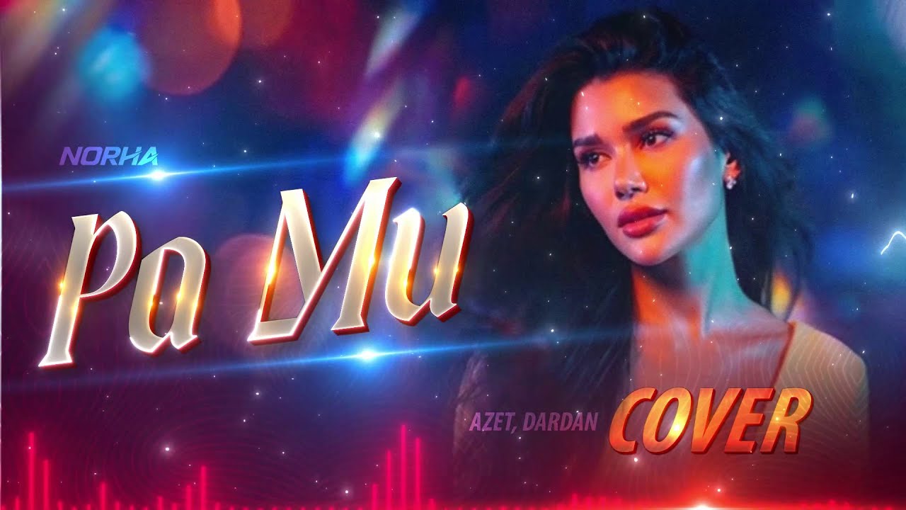 Pa Mu | Female Cover By @norha_germany |  Azet, Dardan​