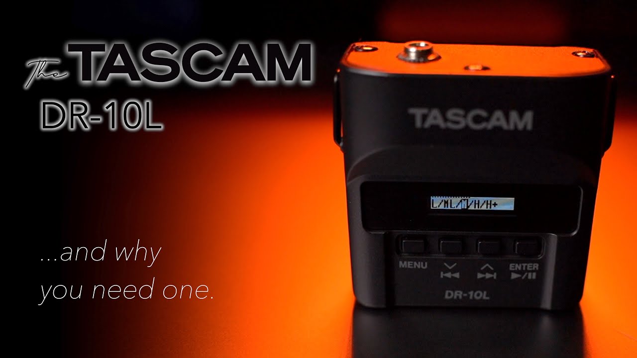 The Tascam DR-10L and Why You Need One
