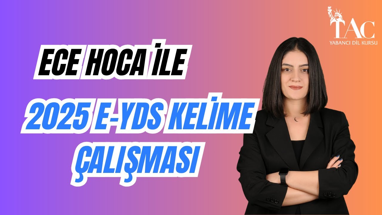 2025 E-YDS KELİME &Ccedil;ALIŞMASI | ECE HOCA