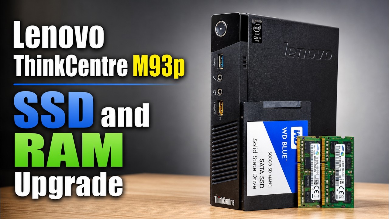 How to Upgrade Lenovo ThinkCentre M93p Tiny RAM and SSD