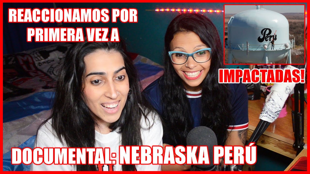 ARGENTINAS REACCIONAN a DOCUMENTAL de PERÚ NEBRASKA | NOS QUEDAMOS IMPACTADAS CON ESTE VIDEO 😲❤️