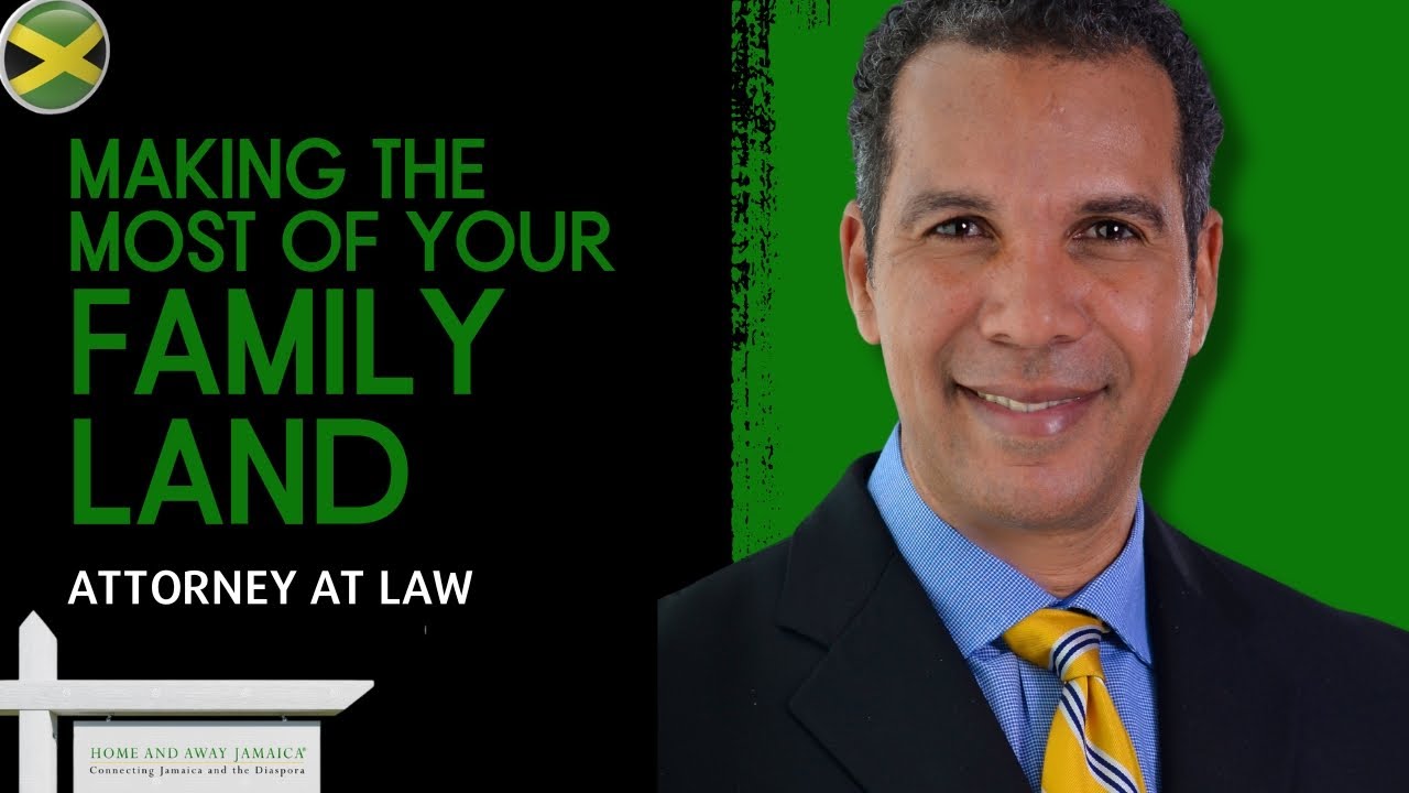 Making the Most of Your Family Land in Jamaica