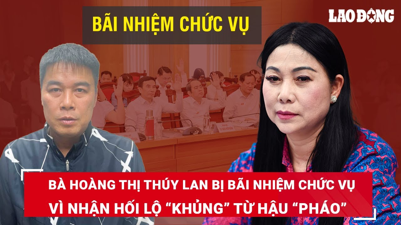 Cựu Bí thư Hoàng Thị Thúy Lan bị bãi nhiệm chức Chủ tịch HĐND tỉnh Vĩnh Phúc do nhận hối lộ khủng