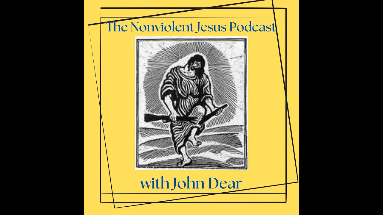 5. The Nonviolent Jesus: With Fr. Richard Rohr, best-selling author, priest, and prophetic teacher
