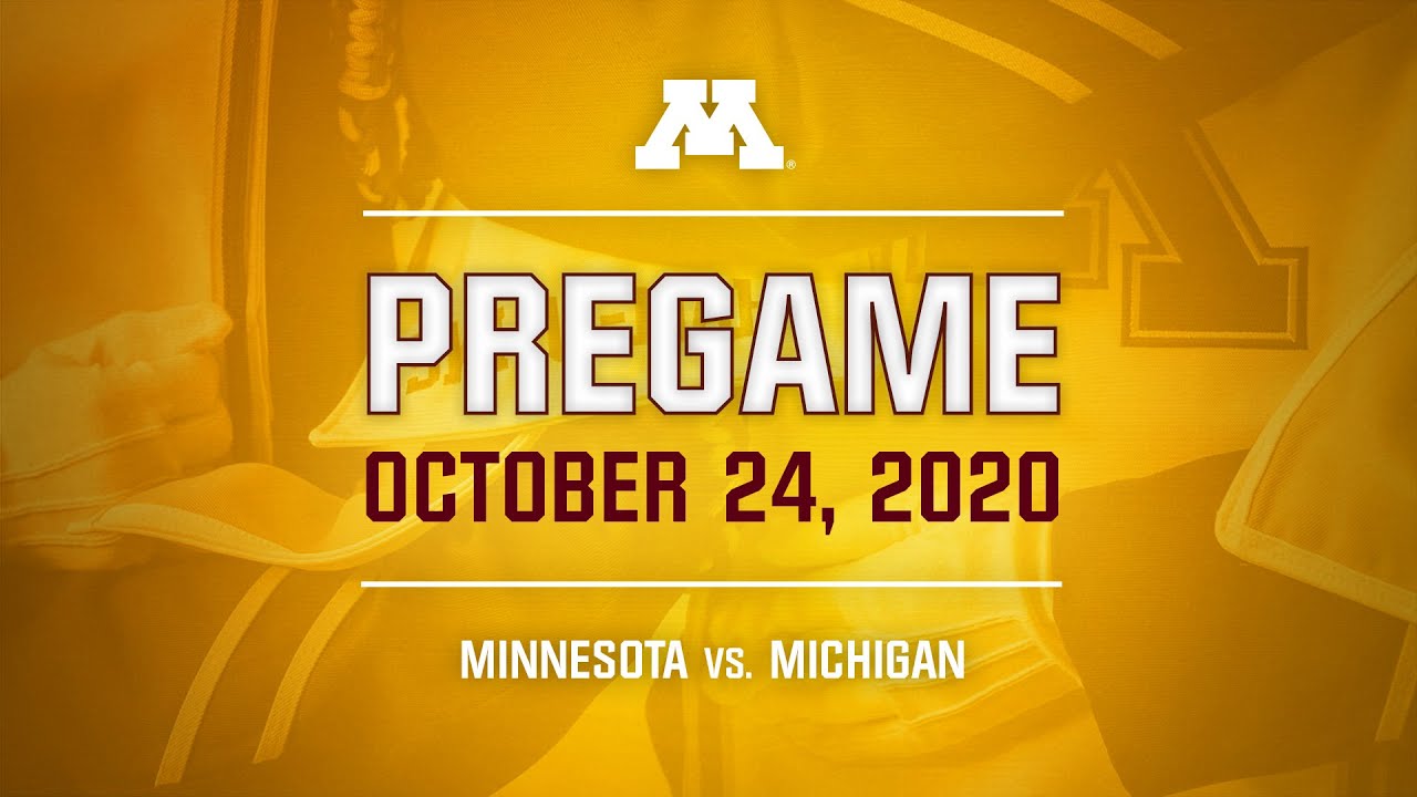 Pregame - 10/24/20: Minnesota vs. Michigan