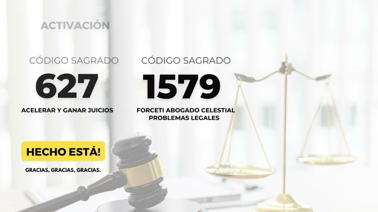 C&oacute;digos Sagrados 627 y 1579 para agilizar y Ganar Juicio y resolver problemas legales ⚖️