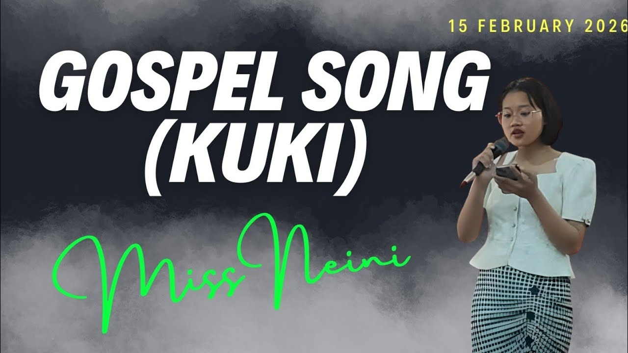 Kuki Gospel Song @ Miss Neini