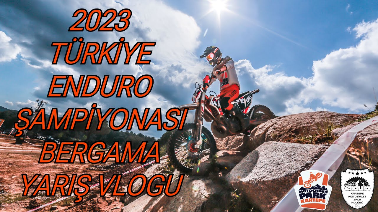 2023 TÜRKİYE ENDURO ŞAMPİYONASI BERGAMA YARIŞ VLOGU