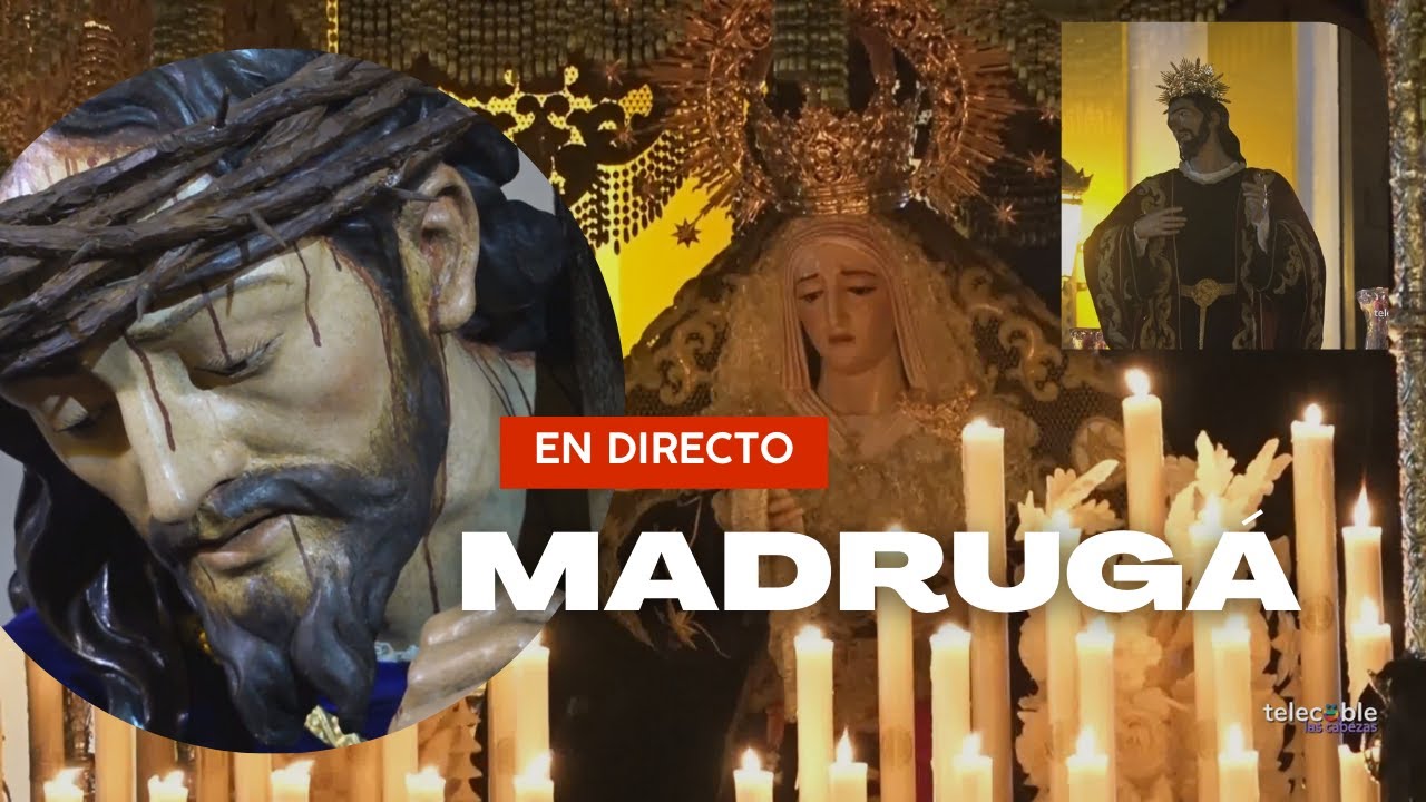 SEMANA SANTA DE LAS CABEZAS 2023 - LA MADRUGÁ
