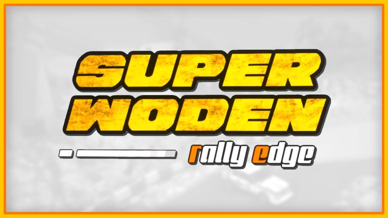 Super Woden Rally Edge - From GP to Gem