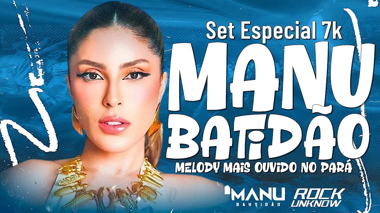 SET MANU BATIDÃO - MELODY 2025 CHUVA DE CHORO (ATUALIZADO)